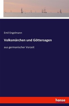 Volksmärchen und Göttersagen - Engelmann, Emil