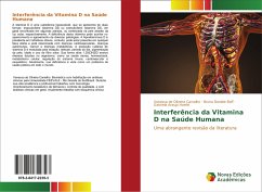 Interferência da Vitamina D na Saúde Humana - de Oliveira Carvalho, Vanessa;Daniele Boff, Bruna;Araujo Hoefel, Gabriela