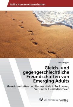 Gleich- und gegengeschlechtliche Freundschaften von Emerging Adults - Supper, Carina