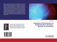 Cognitive Enhancement as Subjectivation: Bergson, Deleuze & Simondon - Swan, Melanie