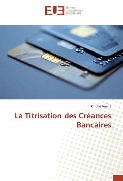 La Titrisation des Créances Bancaires - Amara, Chokri