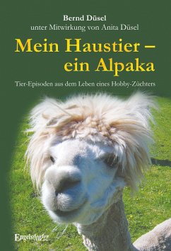 Mein Haustier – ein Alpaka (eBook, ePUB) - Düsel, Bernd