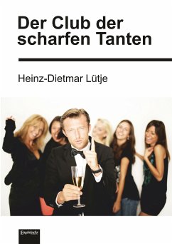 Der Club der scharfen Tanten (eBook, ePUB) - Lütje, Heinz-Dietmar