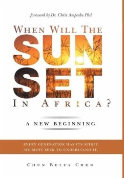 When Will the Sun Set in Africa? - Chun Bulus, Chun