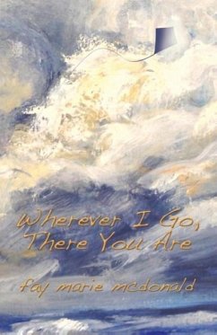 Wherever I Go, There You Are - Mcdonald, Fay Marie