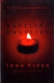 Battling Unbelief Battling Unbelief