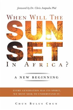 When Will the Sun Set in Africa? - Chun Bulus, Chun