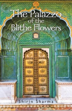 The Palazzo of the Blithe Flowers - Sharma, Shirin