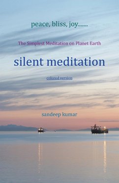 silent meditation: The Simplest Meditation on Planet Earth