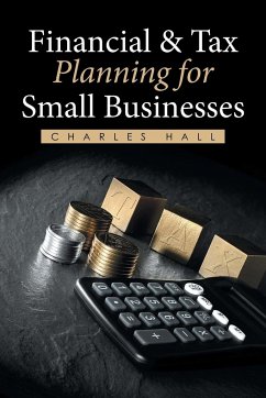 Financial & Tax Planning for Small Businesses - Hall, Charles