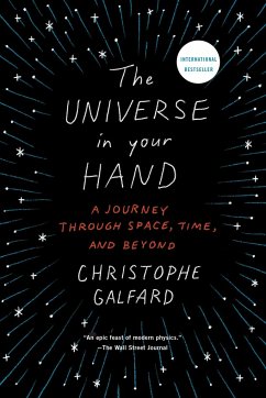 The Universe in Your Hand: A Journey Through Space, Time, and Beyond - Galfard, Christophe