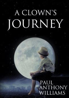 A Clown's Journey - Williams, Paul Anthony