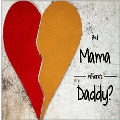 But Mama Where's Daddy - Washington, Gia