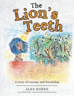 The Lion's Teeth: A story of courage and friendship - Koren, Alex