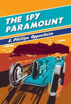 The Spy Paramount - Oppenheim, E. Phillips