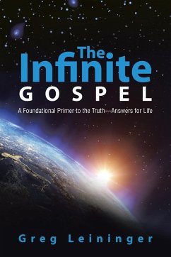 The Infinite Gospel - Leininger, Greg