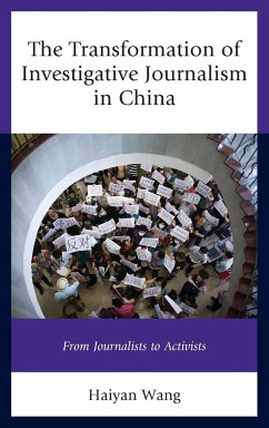 The Transformation of Investigative Journalism in China - Wang, Haiyan