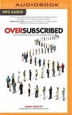 Oversubscribed: How to Get People Lining Up to Do Business with You