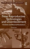 New Reproductive Technologies and Disembodiment