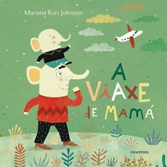 A viaxe de mamá - Ruiz Johnson, Mariana