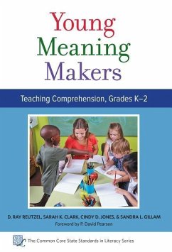 Young Meaning Makers--Teaching Comprehension, Grades K-2 - Reutzel, D Ray; Clark, Sarah K; Jones, Cindy D; Gillam, Sandra L