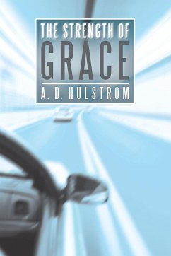 The Strength of Grace - Hulstrom, A. D.