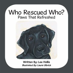 Who Rescued Who?: Paws That Refreshed - Hollis, Lee