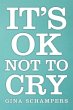 It's Ok Not To Cry - Bild 1