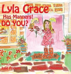 Lyla Grace Has Manners! DO YOU?