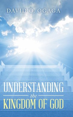 Understanding the Kingdom of God (Concepts and Precepts) - Ogaga, David O.