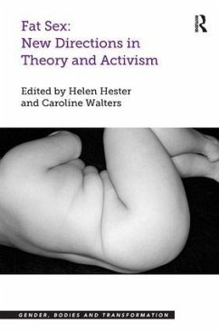Fat Sex: New Directions in Theory and Activism - Hester, Helen; Walters, Caroline
