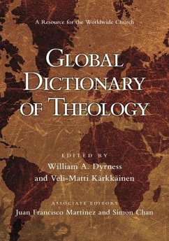 Global Dictionary of Theology - Chan, William A Dyrness, Veli-Matti Karkkainen, Juan Francisco Marti