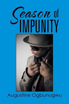 Season of IMPUNITY - Ogbunugwu, Augustine