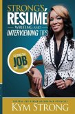 Strong's Resume' Writing and Interviewing Tips
