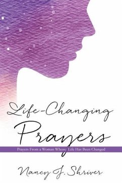 Life-Changing Prayers - Shriver, Nancy J.