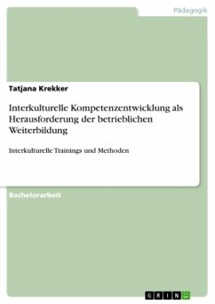 Interkulturelle Kompetenzentwicklung als Herausforderung der betrieblichen Weiterbildung - Krekker, Tatjana