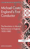 Michael Costa: England's First Conductor