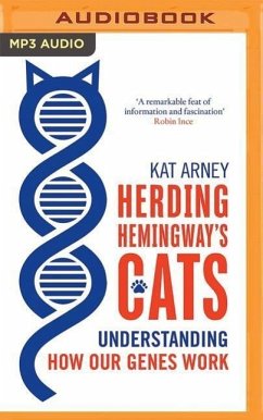 Herding Hemingway's Cats: Understanding How Our Genes Work - Arney, Kat