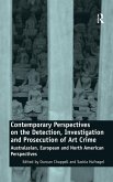 Contemporary Perspectives on the Detection, Investigation and Prosecution of Art Crime Contemporary Perspectives on the Detection, Investigation and Prosecution of Art Crime