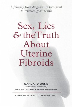 Cover Sex, Lies, and the Truth about Uterine Fibroids (eBook, ePUB)