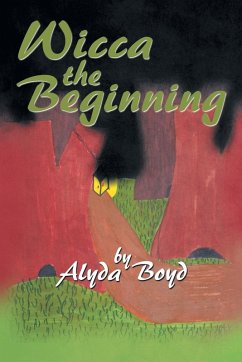 Wicca the Beginning - Boyd, Alyda