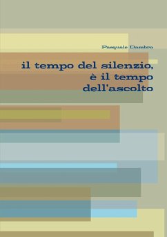 il tempo del silenzio, è il tempo dell'ascolto - Dambra, Pasquale