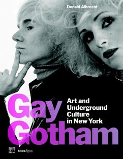 Gay Gotham: Art and Underground Culture in New York - Albrecht, Donald