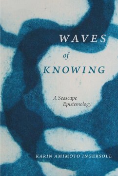 Waves of Knowing - Ingersoll, Karin Amimoto