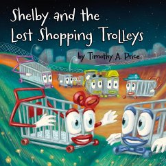 Shelby and the Lost Shopping Trolleys - Price, Timothy