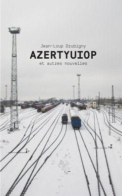 AZERTYUIOP et autres nouvelles - Drubigny, Jean-Loup