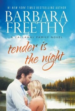 Tender Is The Night - Freethy, Barbara