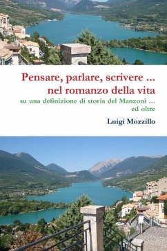 Pensare, parlare, scrivere ... nel romanzo della vita - Mozzillo, Luigi