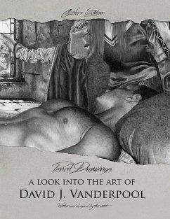 Collector's Edition Pencil Drawings - A look into the art of David J. Vanderpool - Vanderpool, David