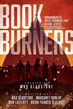 Bookburners - Gladstone, Max; Dunlap, Margaret; Lafferty, Mur; Slattery, Brian Francis